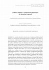 Research paper thumbnail of Politica Cultural y construccion discursiva de Identidad Regional