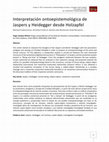 Research paper thumbnail of Interpretación Ontoepistemológica de Jaspers y Heidegger desde Holzapfel.