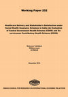 Research paper thumbnail of Healthcare Delivery and Stakeholder’s Satisfaction Under Social Health Insurance Schemes in India: An Evaluation of Central Government Health Scheme (CGHS) and Exservicemen Contributory Health Scheme (ECHS)