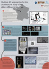 Research paper thumbnail of Poster - Multiple 3D approaches for Architectural study of the medieval abbey of Cormery in the Loire Valley.