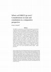 Research paper thumbnail of Where will BRICS go next? Considerations on state and constitution in a comparative perspective