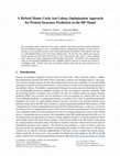 Research paper thumbnail of A Hybrid Monte Carlo Ant Colony Optimization Approach for Protein Structure Prediction in the HP Model