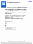 Research paper thumbnail of Evaluating quality in early childhood education in relation with children outcomes in Greek context