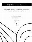 Research paper thumbnail of Why White People Love White Supremacists A psychoanalytic group relations perspective of white anti-racism