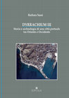 Research paper thumbnail of Barbara Sassi, "DYRRACHIUM III. Storia e archeologia di una città portuale tra Oriente e Occidente", Bibliotheca Archaeologica 41, Edipuglia 2017