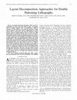 Research paper thumbnail of Layout decomposition approaches for double patterning lithography