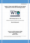 Research paper thumbnail of India's Trade with BRICS and the World Implications on Skill and Technology Content Centre for WTO Studies (CWS