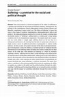 Research paper thumbnail of SUFFERING - A premise for the Social and Political Thought. Defining Human Suffering from Ethical, Phenomenological and Political perspectives (Essay)