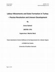 Research paper thumbnail of Labour Movements and State Formation in Turkey – Passive Revolution and Uneven Development