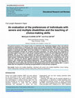 Research paper thumbnail of ÇETİN, M. E., & ŞAFAK, P. (2017). An evaluation of the preferences of individuals with severe and multiple disabilities and the teaching of choice-making skills. Educational Research and Reviews, 12(3), 143-154