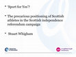 Research paper thumbnail of ‘Sport for Yes’? The precarious positioning of Scottish athletes in the Scottish independence referendum campaign