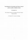 Research paper thumbnail of The problematic of Greek identity and Christos Yannaras' quest for a politics of authentic existence