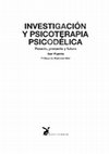 Research paper thumbnail of "Investigación y psicoterapia psicodélica: pasado, presente y futuro"