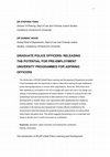 Research paper thumbnail of Graduate Police Officers: Releasing the Potential for Pre-Employment University Programmes for Aspiring Officers