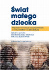 Research paper thumbnail of Świat małego dziecka. Przestrzeń instytucji, cyberprzestrzeń i inne przestrzenie dzieciństwa