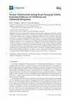 Research paper thumbnail of Secular Volunteerism among Texan Emerging Adults: Exploring Pathways of Childhood and Adulthood Religiosity