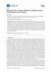 Research paper thumbnail of Research Note: College Students’ Attitudes toward Christianity in Xi’an, China