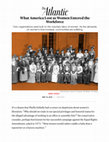 Research paper thumbnail of Press/Media:  What America Lost as Women Entered the Workforce - The Atlantic