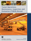 Research paper thumbnail of Tunnel Operations, Maintenance, Inspection, and Evaluation (TOMIE) Manual