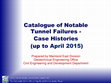 Research paper thumbnail of Catalogue of Notable Tunnel Failures - Case Histories (up to April 2015