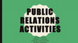 Research paper thumbnail of PUBLIC RELATIONS ACTIVITIES.pptx