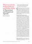 Research paper thumbnail of Paul D. Jorgensen, "Pharmaceuticals, Political Money, and Public Policy: A Theoretical and Empirical Agenda." Journal of Law, Medicine & Ethics 14:3 (2013), 561-570.