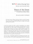 Research paper thumbnail of Review of Traces of the Future: An archaeology of medical science in twenty-first-century Africa by Paul Wenzel Geissler, Guillaume Lachenal, John Manton, and Noémi Tousignant, eds.