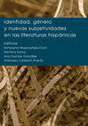 Research paper thumbnail of Katarzyna Moszczyńska-Dürst, Karolina Kumor, Ana Garrido, Aránzazu Calderón (eds.) (2016)  Identidad, género y nuevas subjetividades en las literaturas hispánicas. Varsovia, Instituto de Estudios Ibéricos e Iberoamericanos