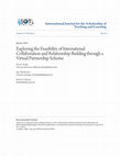 Research paper thumbnail of Exploring the Feasibility of International Collaboration and Relationship Building through a Virtual Partnership Scheme