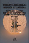 Research paper thumbnail of MODELOS DE DESARROLLO e INSERCIÓN INTERNACIONAL Aportes para el análisis de la política exterior argentina desde la redemocratización (1983-2011)