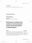 Research paper thumbnail of Performance, revelation and resistance: Interweaving the artistic and the therapeutic in devised theatre.pdf