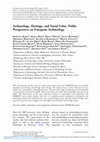 Research paper thumbnail of Archaeology, Heritage, and Social Value: Public Perspectives on European Archaeology