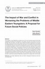 Research paper thumbnail of The Impact of War and Conflict in Worsening the Problems of Middle Eastern Youngsters: A Proposal for Future Social Policies Salisu Musah