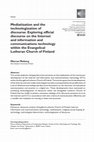 Research paper thumbnail of Mediatization and the Technologization of Discourse: Exploring Official Discourse on the Internet and Information and Communications Technology within the Evangelical Lutheran Church of Finland