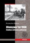 Research paper thumbnail of Ofensywa Tet 1968 Studium militarno-polityczne IPN Szczecin