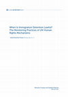 Research paper thumbnail of When Is Immigration Detention Lawful? The Monitoring Practices of UN Human Rights Mechanisms