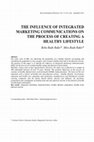 Research paper thumbnail of THE INFLUENCE OF INTEGRATED MARKETING COMMUNICATIONS ON THE PROCESS OF CREATING A HEALTHY LIFESTYLE