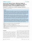 Research paper thumbnail of Social and Cultural Factors Affecting Uptake of Interventions for Malaria in Pregnancy in Africa: A Systematic Review of the Qualitative Research