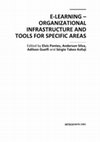 Research paper thumbnail of E-learning - Organizational Infrastructure and Tools for Specific Areas