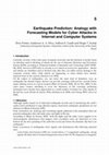 Research paper thumbnail of Earthquake Prediction: Analogy with Forecasting Models for Cyber Attacks in Internet and Computer Systems