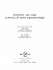 Research paper thumbnail of Construction and Design of Prestressed Concrete Segmental Bridges A Wiley-Interscience Publication