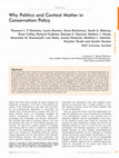 Research paper thumbnail of Why Politics and Context Matter in Conservation Policy