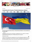 Research paper thumbnail of Celebrating the 25 years of Turkish­Ukrainians relations The role of Crimea and Crimean Tatars in Turkish­Ukrainian Relations in the presentation by Filiz Tutku Aydın