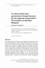 Research paper thumbnail of To what extent does governance change because of sub-regional cooperation? The analysis of Iskandar- Malaysia