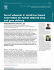 Research paper thumbnail of Recent advances in dendrimer-based nanovectors for tumor-targeted drug and gene delivery