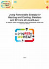 Research paper thumbnail of Using Renewable Energy for Heating and Cooling: Barriers and Drivers at Local Level