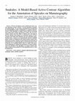 Research paper thumbnail of Snakules: A Model-Based Active Contour Algorithm for the Annotation of Spicules on Mammography