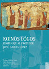 Research paper thumbnail of E. Calderón, A. Morales & M. Valverde (eds.), Koinòs Lógos. Homenaje al profesor J. García López, vol. I, Murcia, 2006.