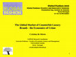 Research paper thumbnail of The Global Market of Counterfeit Luxury Brands - the Economics of Crime.