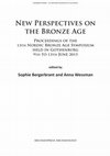 Research paper thumbnail of New Perspectives on the Bronze Age Proceedings of the 13th Nordic Bronze Age Symposium held in Gothenburg 9th to 13th June 2015